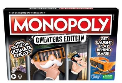 Monopoly Cheaters Edition (Ages 8+)