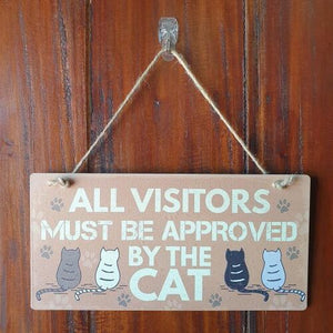 Hanging Sign Visitors Approved by Cat