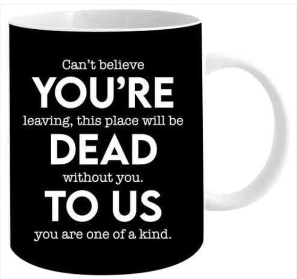 Dead To Us Farewell Mug