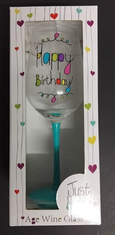 Just Saying Age Wine Glass Happy Birthday