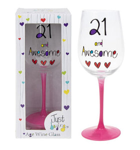 Just Saying Age Wine Glass 21 and Awesome