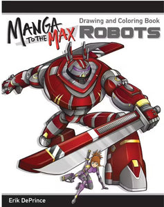 Manga to the Max Robots Drawing and Colouring Book