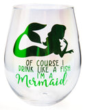 Drink like a Mermaid Stemless Wine Glass