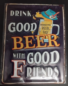 Tin Sign - Drink Good Beer With Good Friends