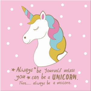 Plaque – Always Be Yourself Unless You can Be a Unicorn